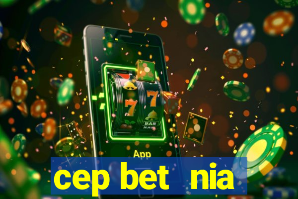 cep bet  nia